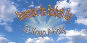 Remember the Sabbath Day